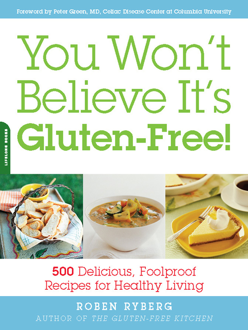Title details for You Won't Believe It's Gluten-Free! by Roben Ryberg - Available
